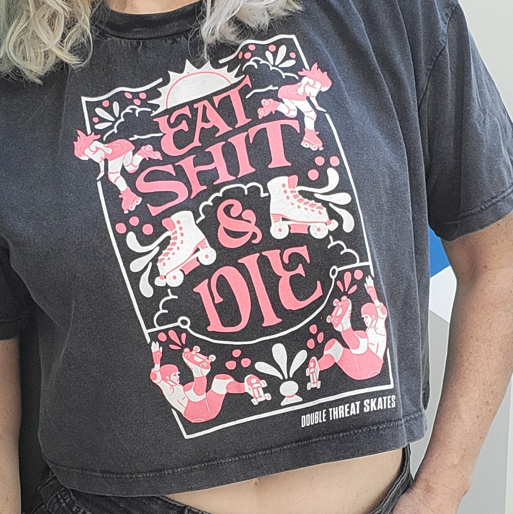 EAT SHIT AND DIE CROPS (Various colours) - Double Threat Skates