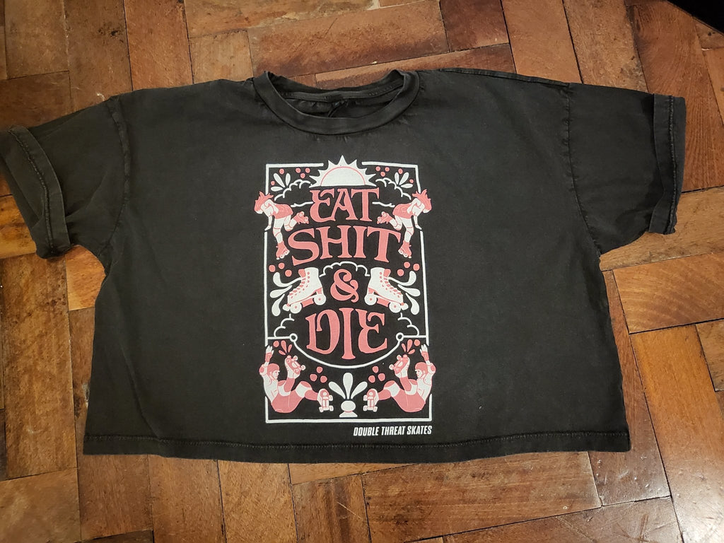 EAT SHIT AND DIE CROPS (Various colours) - Double Threat Skates