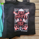 EAT SHIT AND DIE Tote Bags - Double Threat Skates