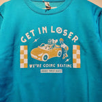 Get in Loser Sweatshirt - VARIOUS COLOURS - Double Threat Skates