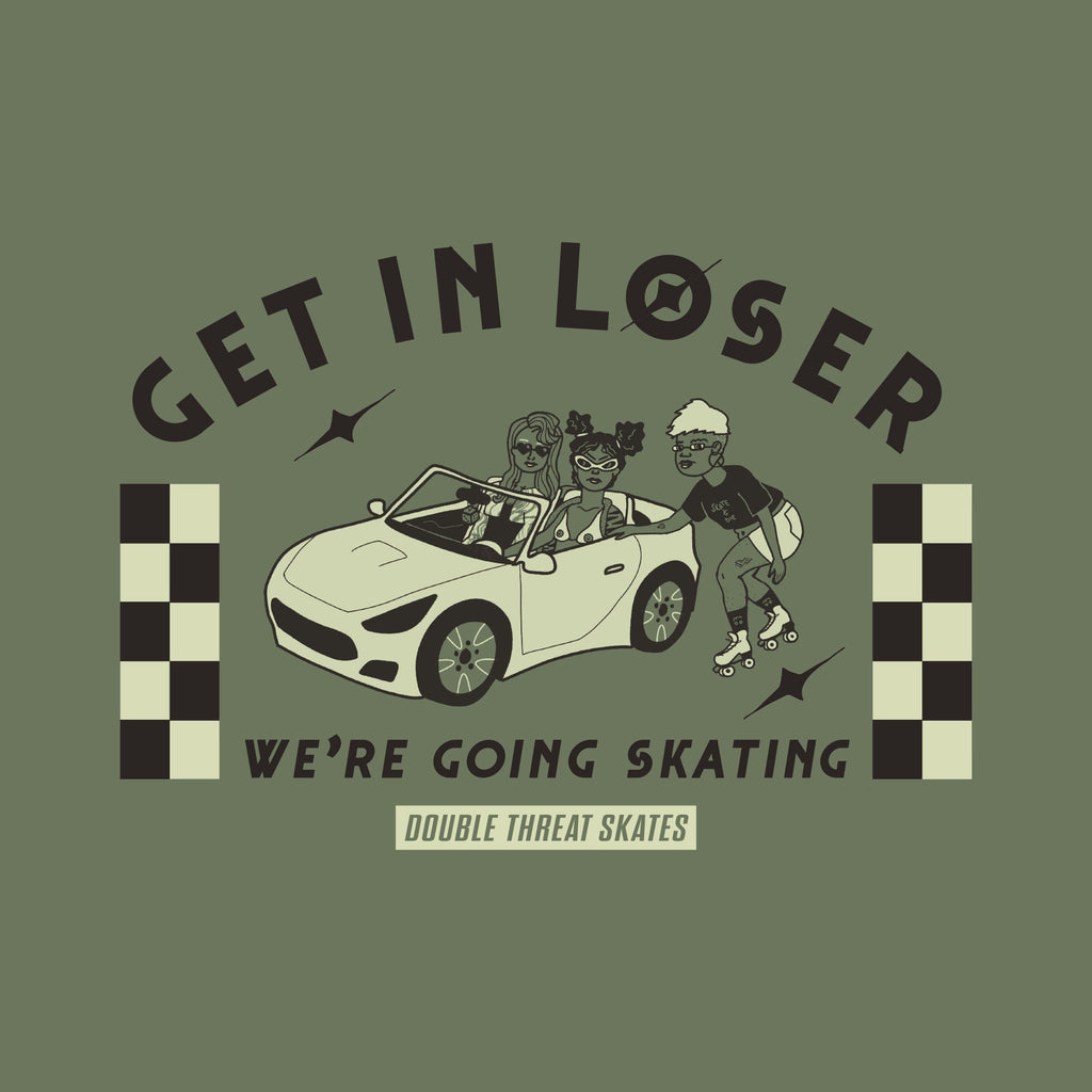 Get in Loser Sweatshirt - VARIOUS COLOURS - Double Threat Skates