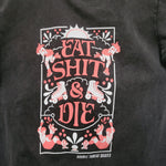 IN STOCK: EAT SHIT AND DIE Rolled Sleeve T-Shirt (Various Colours) - Double Threat Skates